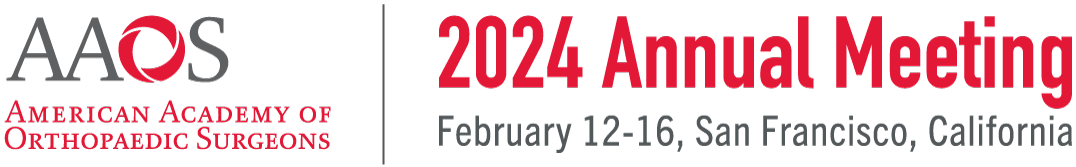 AAOS 2024 Annual Meeting: February 12 - 16, San Francisco